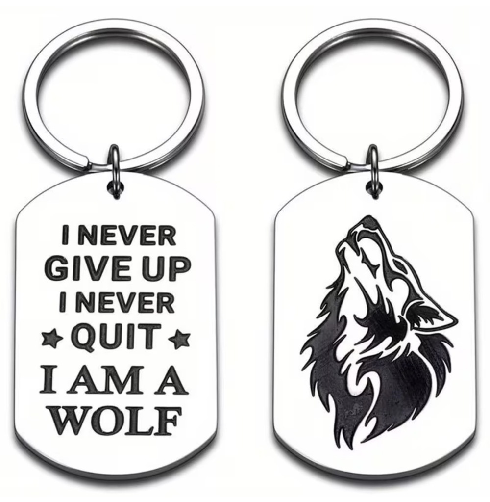 3/$25 I Never Give Up I Never Quit I Am A Wolf Double Sided Stainless Keychain